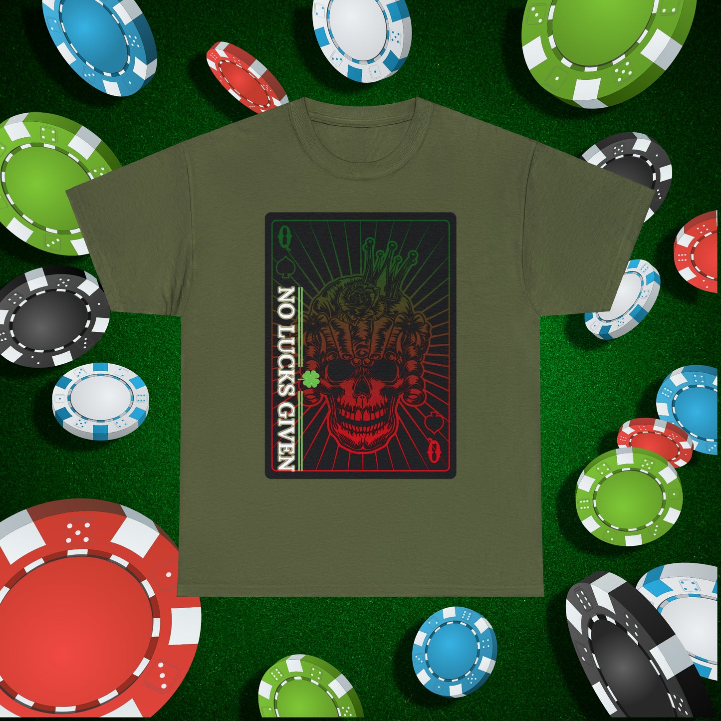 No Lucks Given Angry Queen of Spades Green Red Poker T-Shirt Must have Good Luck All-in