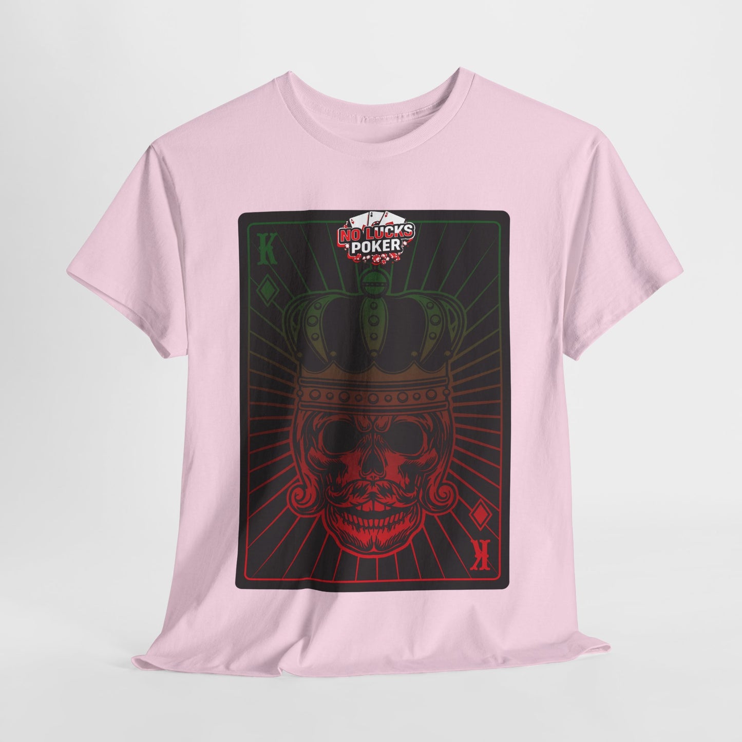 No Lucks Given Royal Skull King of Diamonds Red and Green Poker T-Shirt Must have Good Luck All-in