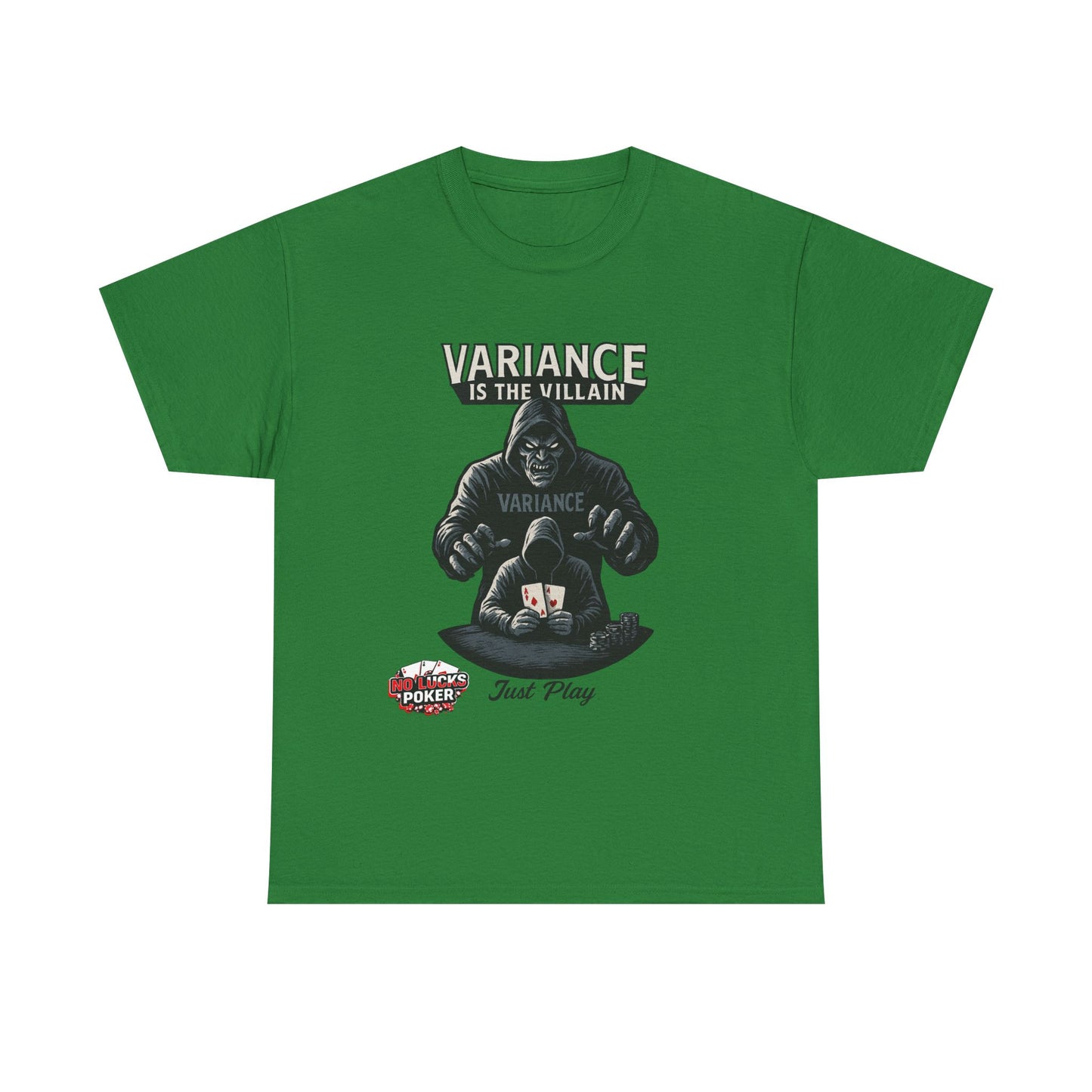 Variance is the Villain Poker T-Shirt | Zero Lucks – Fight the Swings