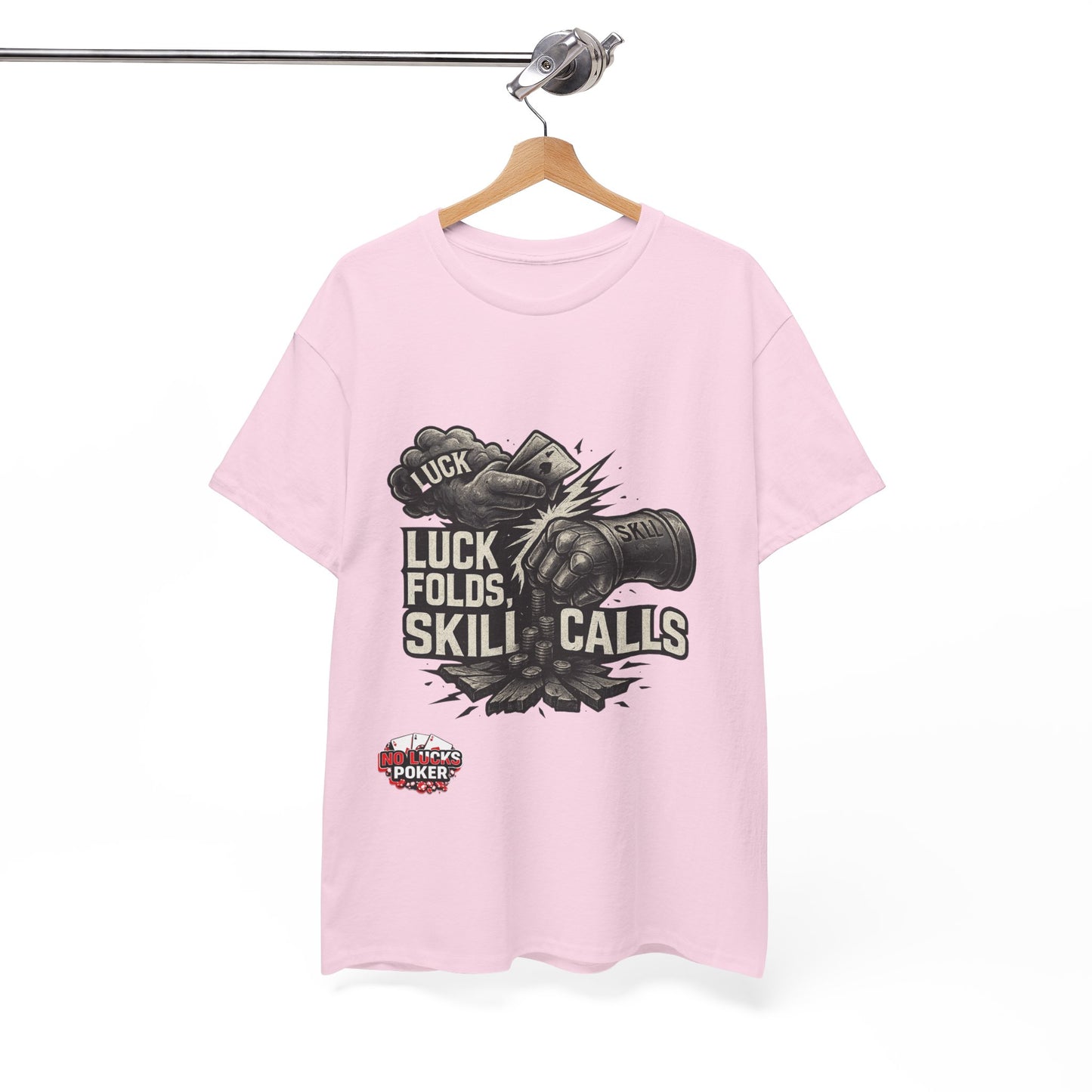 Luck Folds Skill Calls Poker T-Shirt | Zero Lucks – Pure Grind