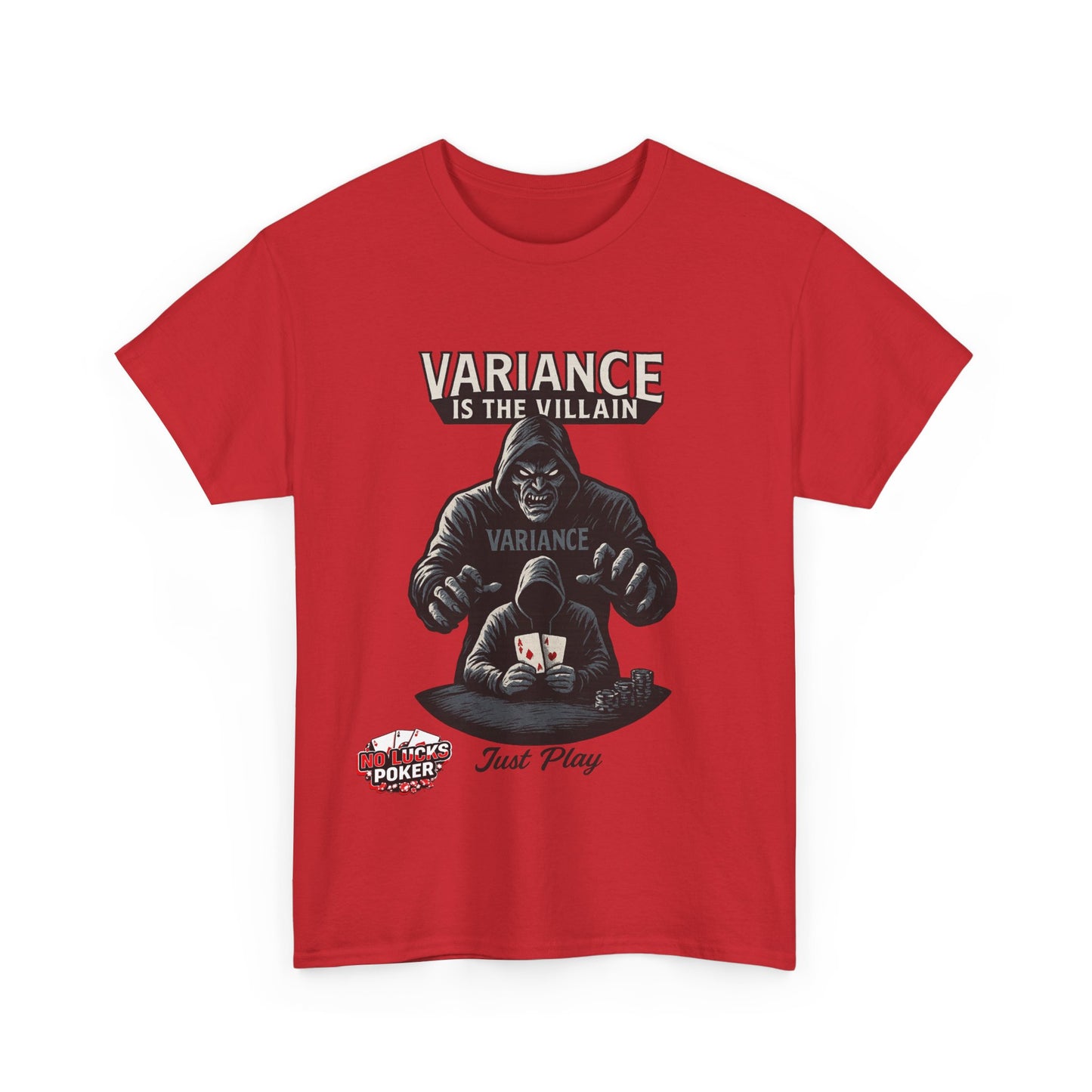 Variance is the Villain Poker T-Shirt | Zero Lucks – Fight the Swings