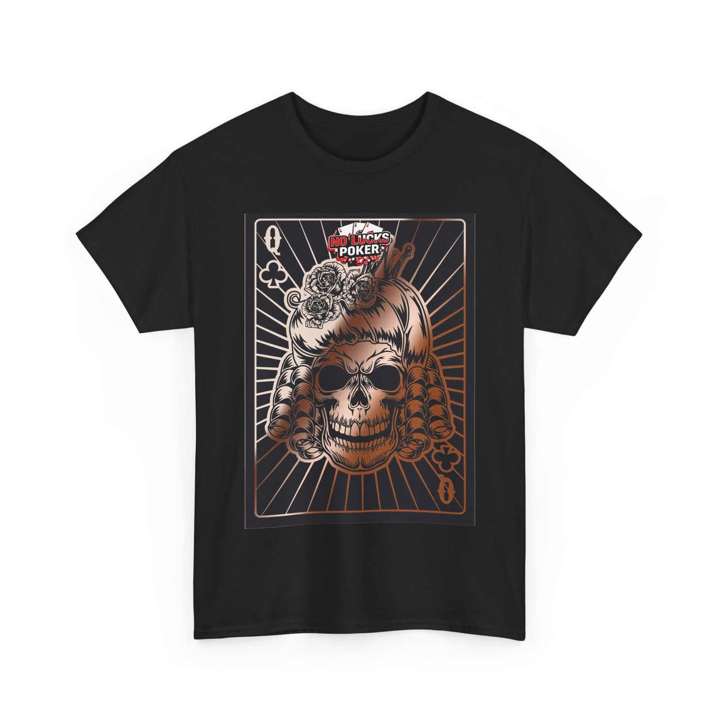 No Lucks Given Angry Queen of Clubs Copper Poker T-Shirt Must have Good Luck All-in