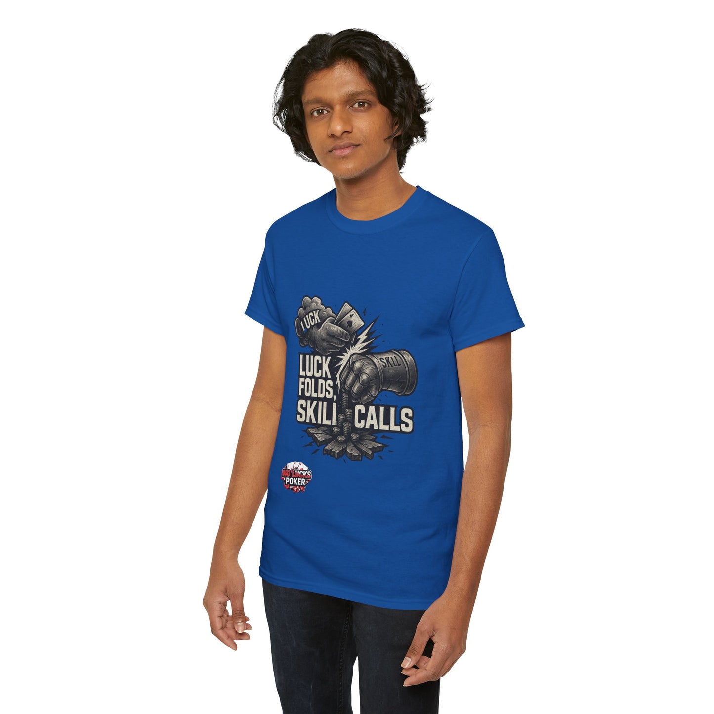 Luck Folds Skill Calls Poker T-Shirt | Zero Lucks – Pure Grind
