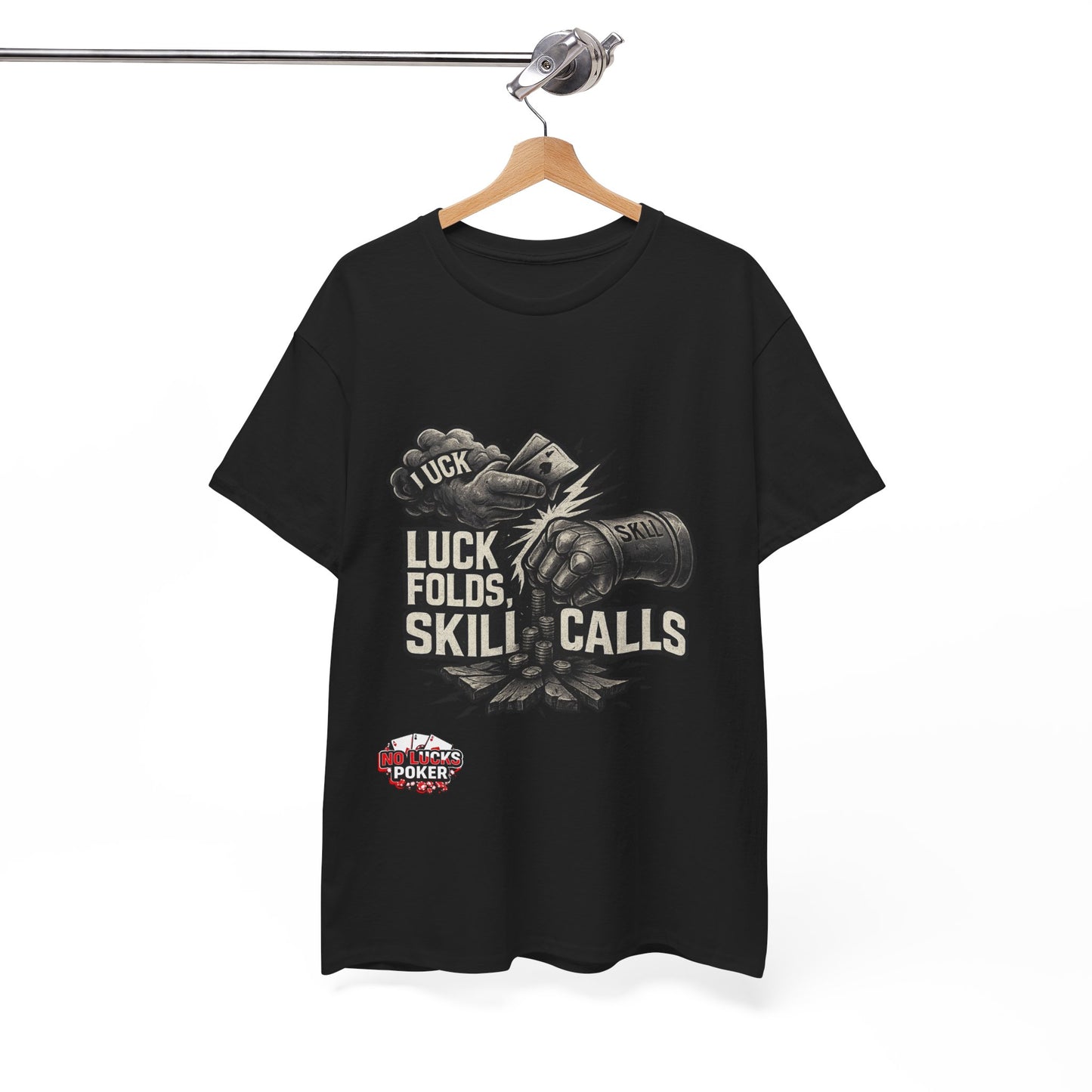 Luck Folds Skill Calls Poker T-Shirt | Zero Lucks – Pure Grind