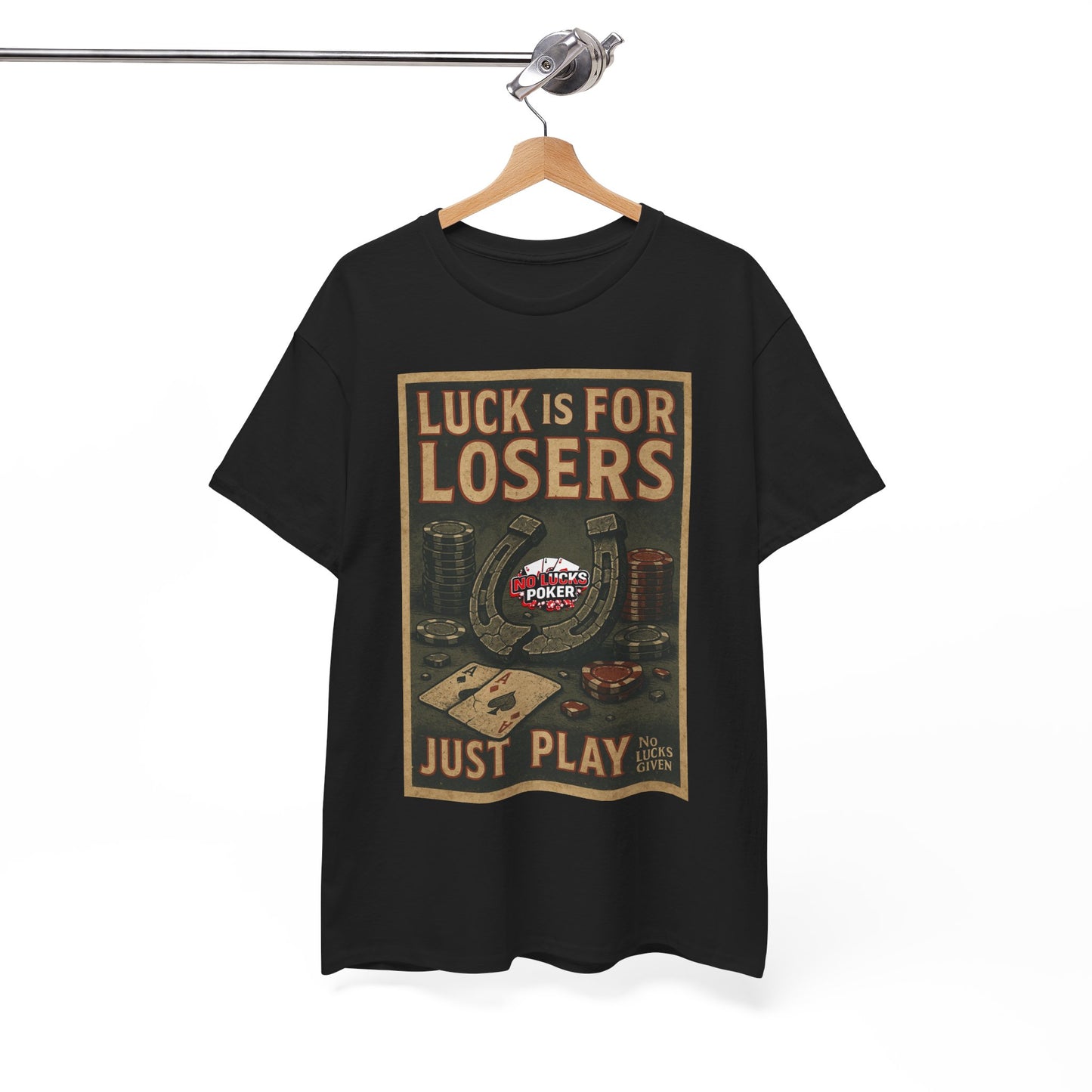 Luck is for Losers Poker T-Shirt | Zero Lucks – Skill Over Chance