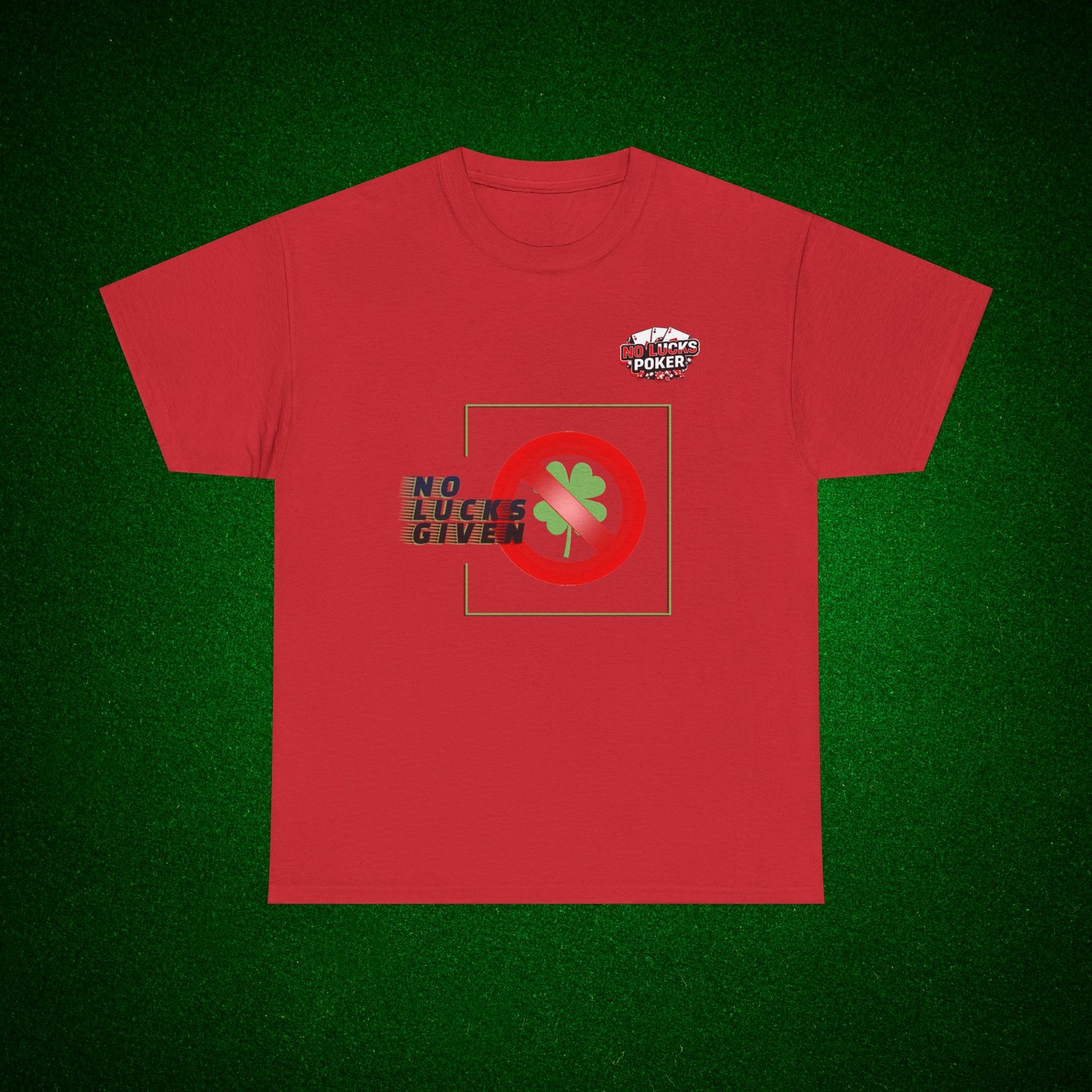 No Lucks Given Large Clover Poker T-Shirt Good Luck All-in