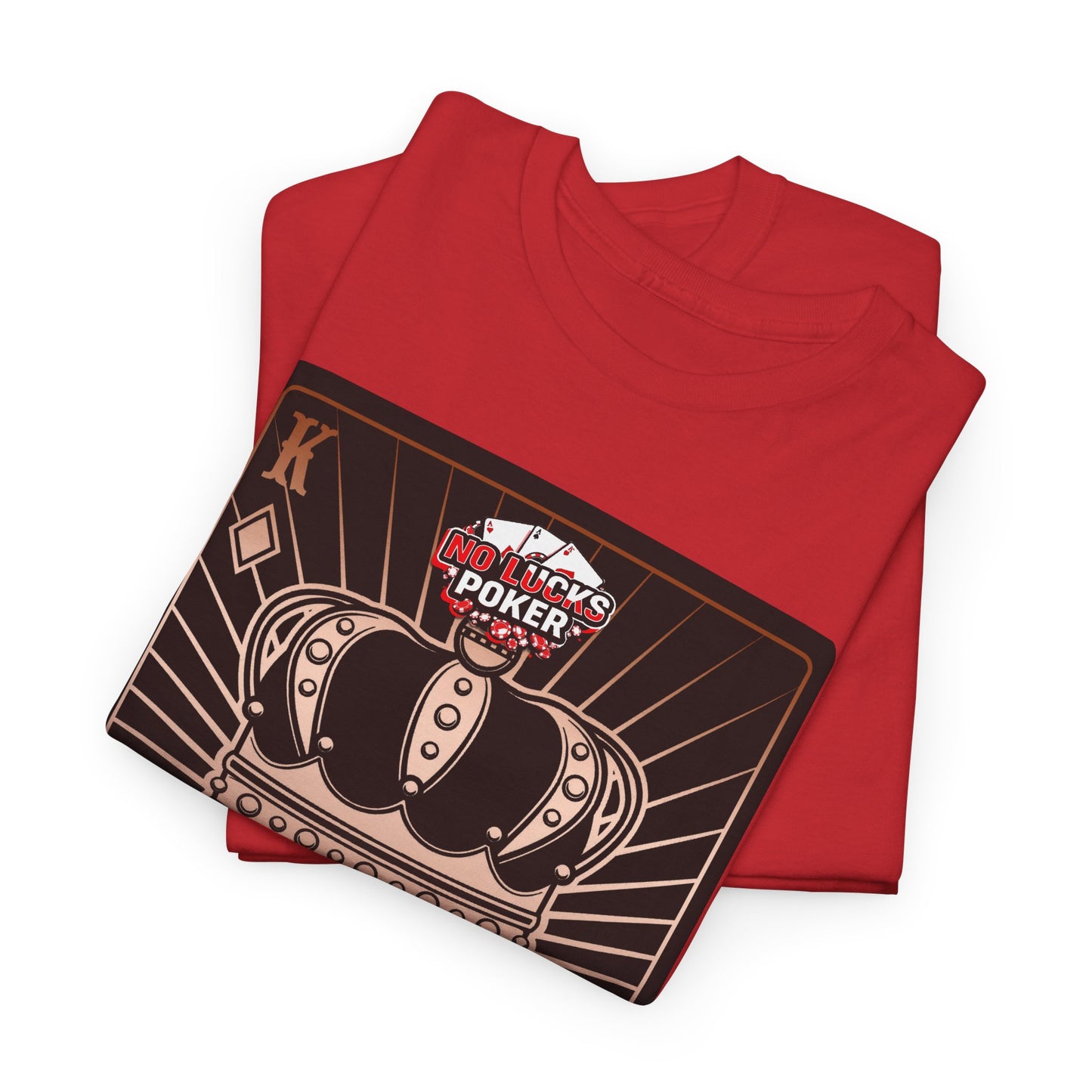 No Lucks Given Royal Skull King of Diamonds Copper Poker T-Shirt Must have Good Luck All-in