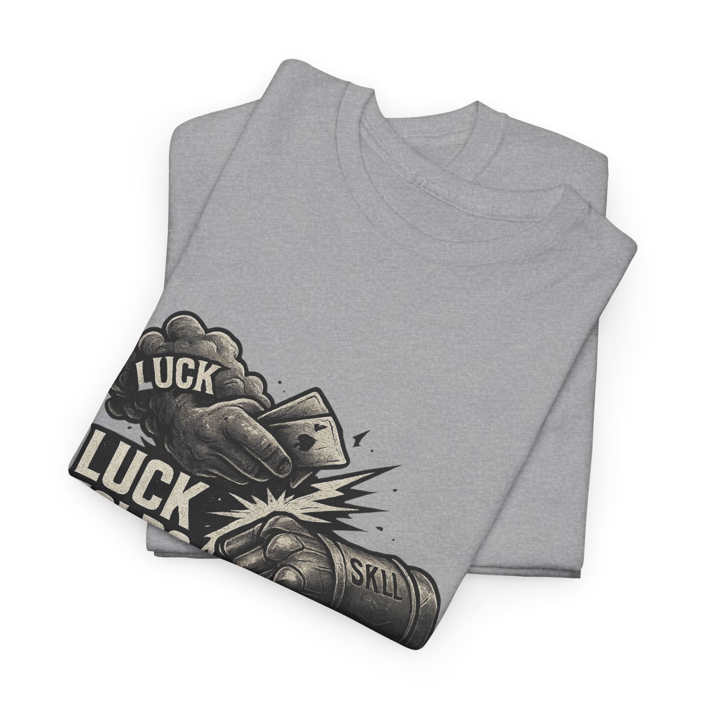 Luck Folds Skill Calls Poker T-Shirt | Zero Lucks – Pure Grind
