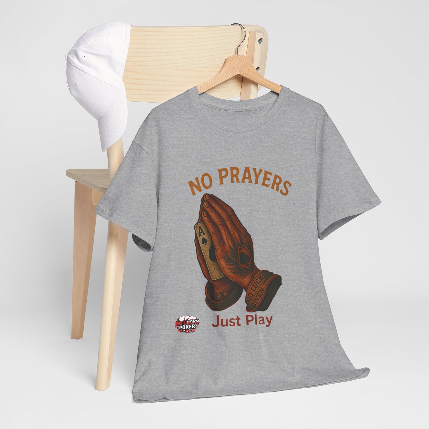 No Prayers Just Play Poker T-Shirt | Zero Lucks – Skill Over Superstition