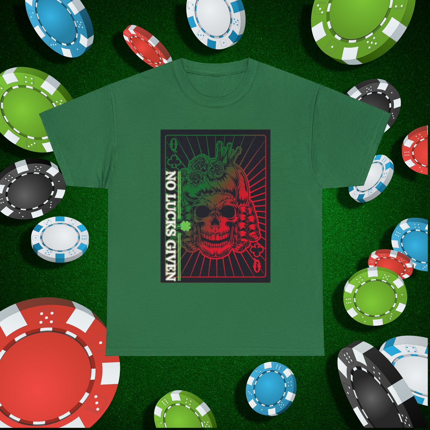 No Lucks Given Angry Queen of Clubs Green Red Poker T-Shirt Must have Good Luck All-in