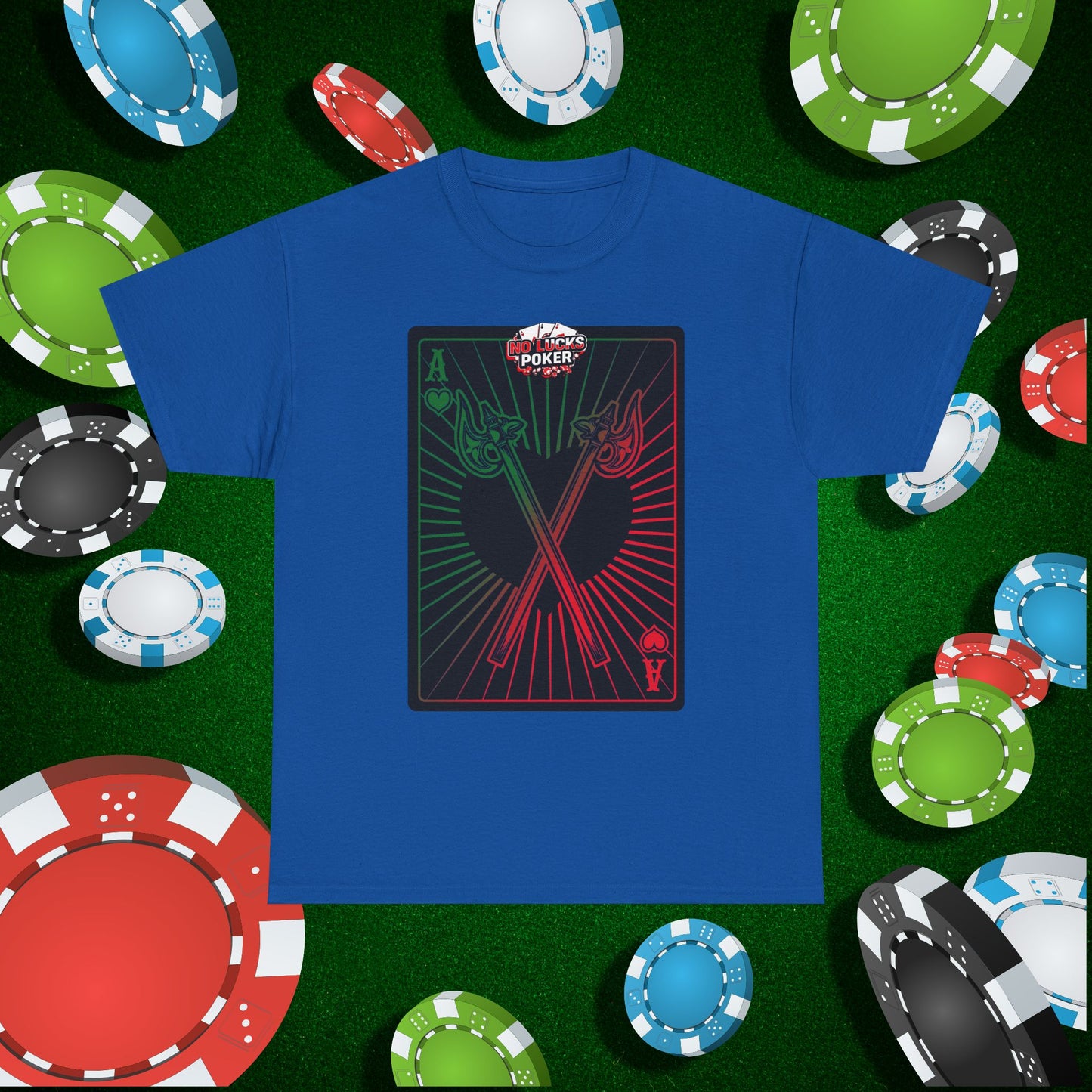 No Lucks Given Ace of Hearts card with two big axes Green Red Poker T-Shirt Must have Good Luck All-in