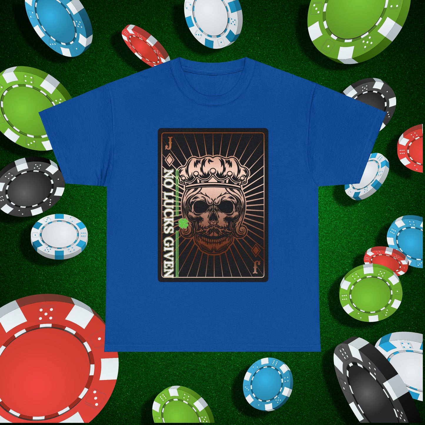 No Lucks Given Jack Skull in Crown of Diamonds Copper Poker T-Shirt Must have Good Luck All-in