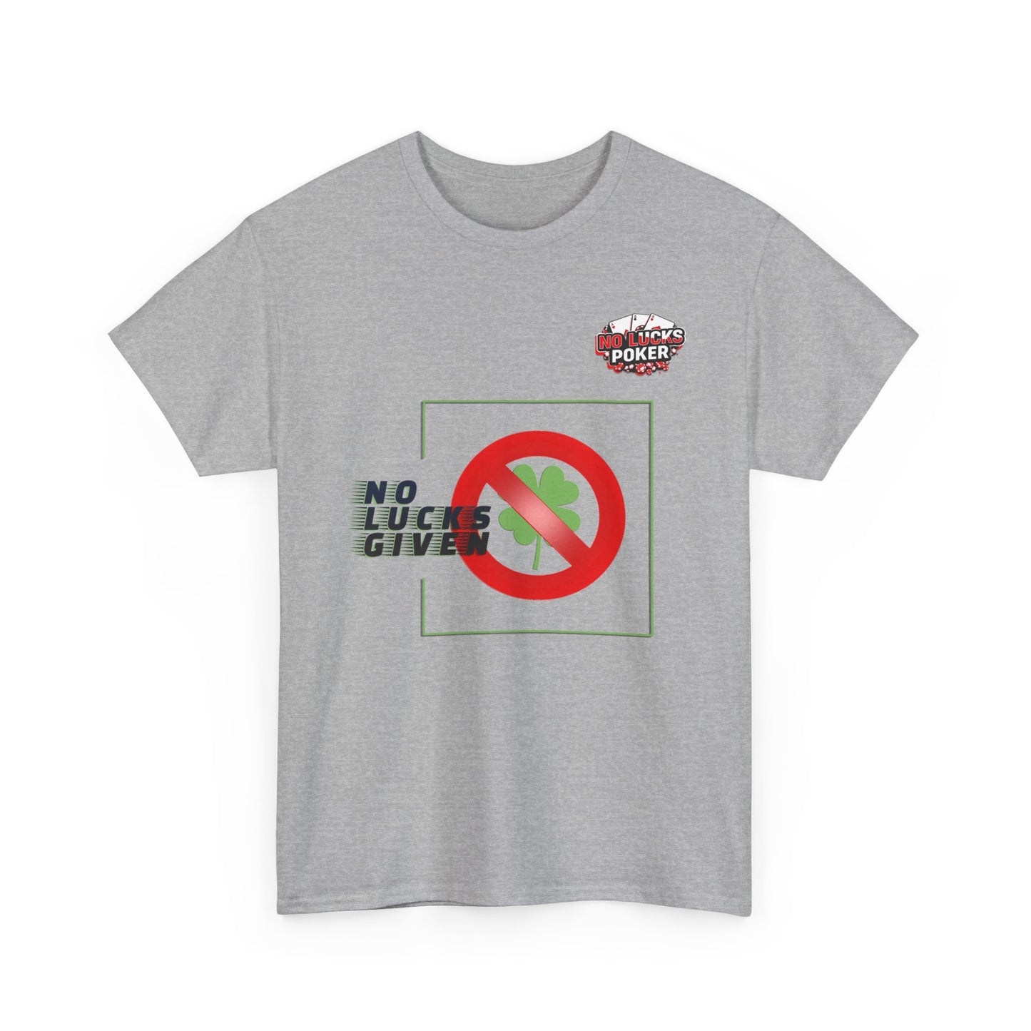No Lucks Given Large Clover Poker T-Shirt Good Luck All-in