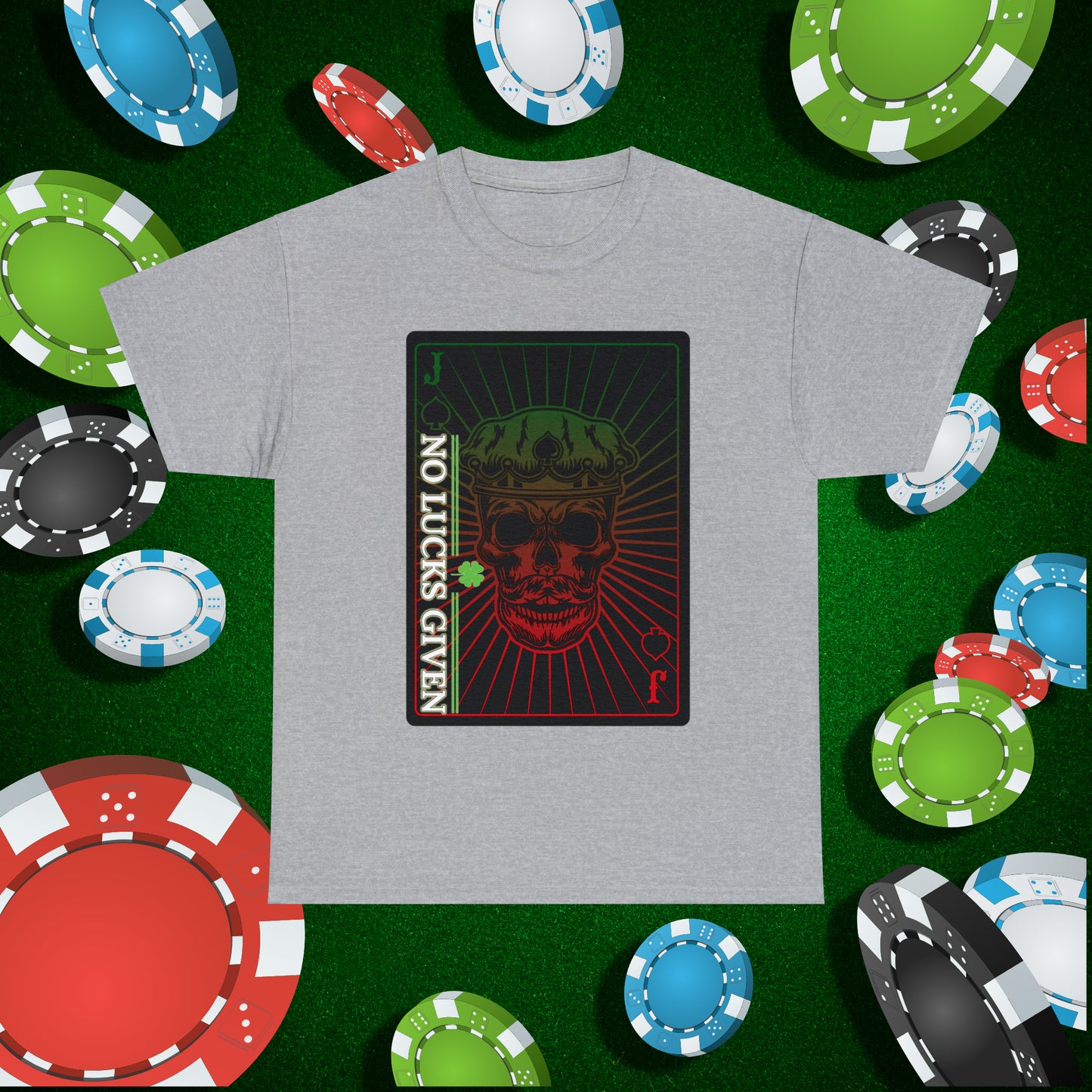 No Lucks Given Jack Skull in Crown of Spades Green Red Poker T-Shirt Must have Good Luck All-in