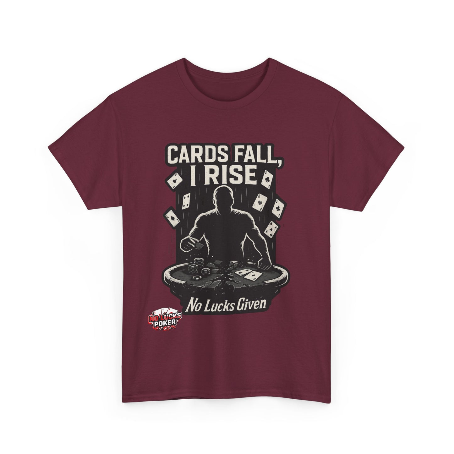 Cards Fall, I Rise Poker T-Shirt | Zero Lucks – Rise Above