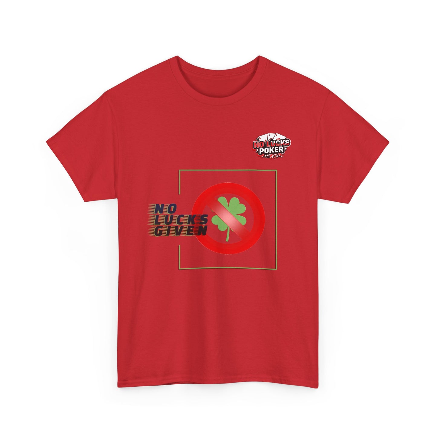 No Lucks Given Large Clover Poker T-Shirt Good Luck All-in