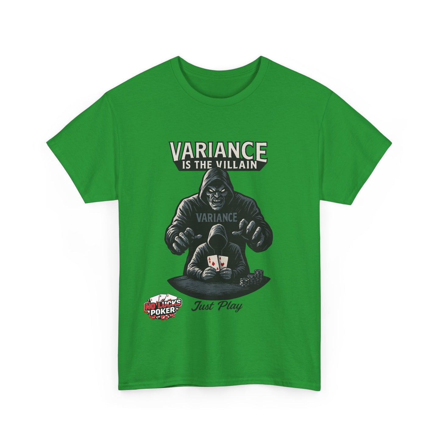 Variance is the Villain Poker T-Shirt | Zero Lucks – Fight the Swings