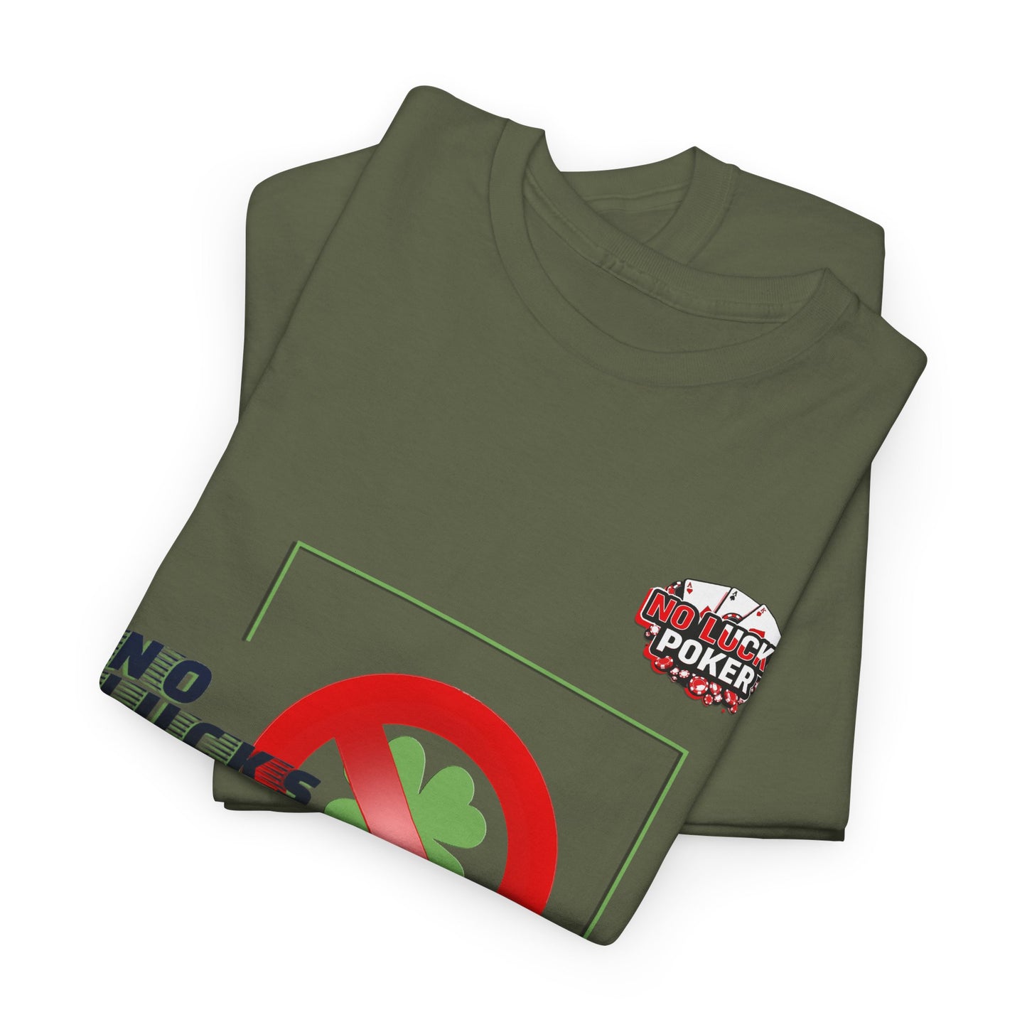 No Lucks Given Large Clover Poker T-Shirt Good Luck All-in