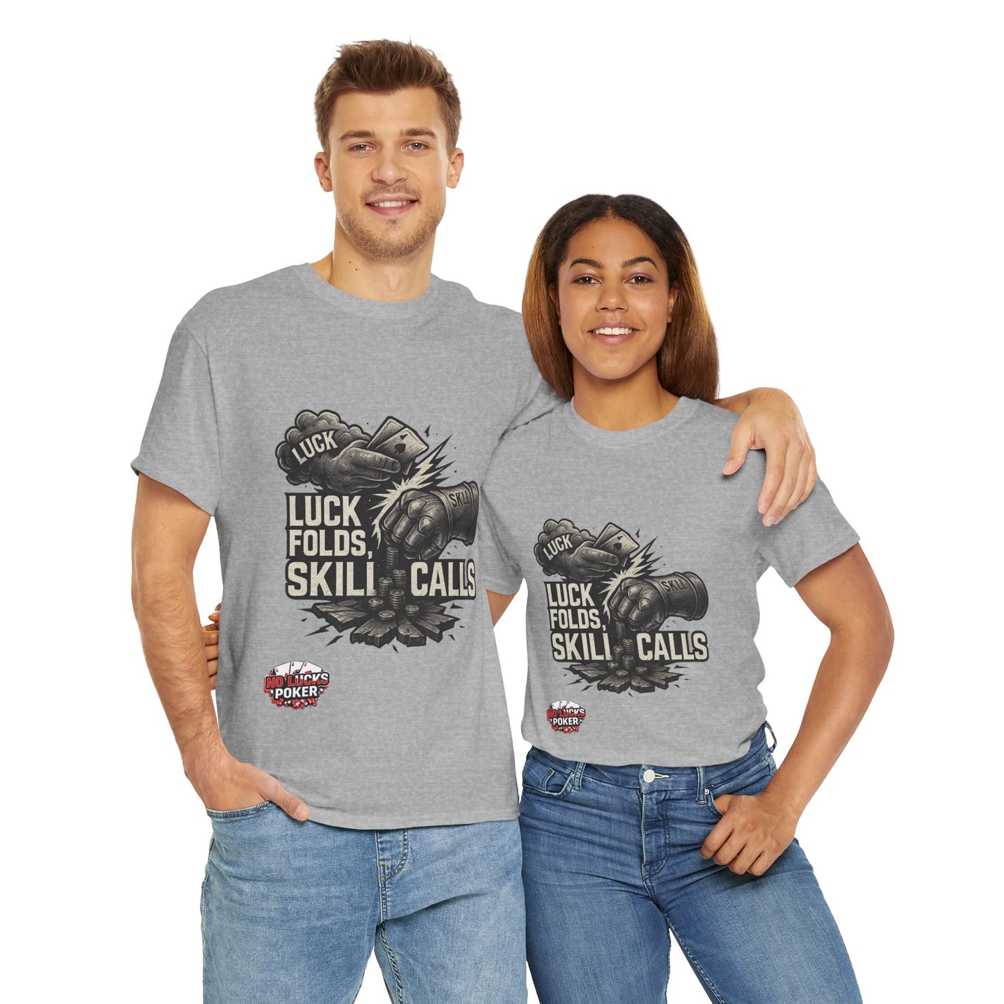 Luck Folds Skill Calls Poker T-Shirt | Zero Lucks – Pure Grind
