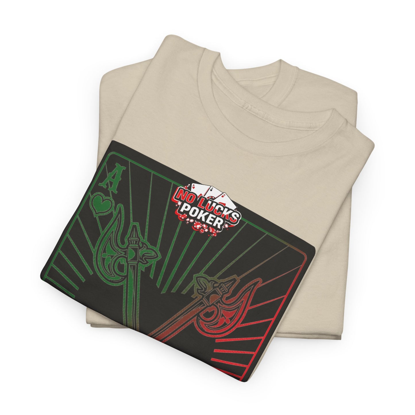 No Lucks Given Ace of Hearts card with two big axes Green Red Poker T-Shirt Must have Good Luck All-in