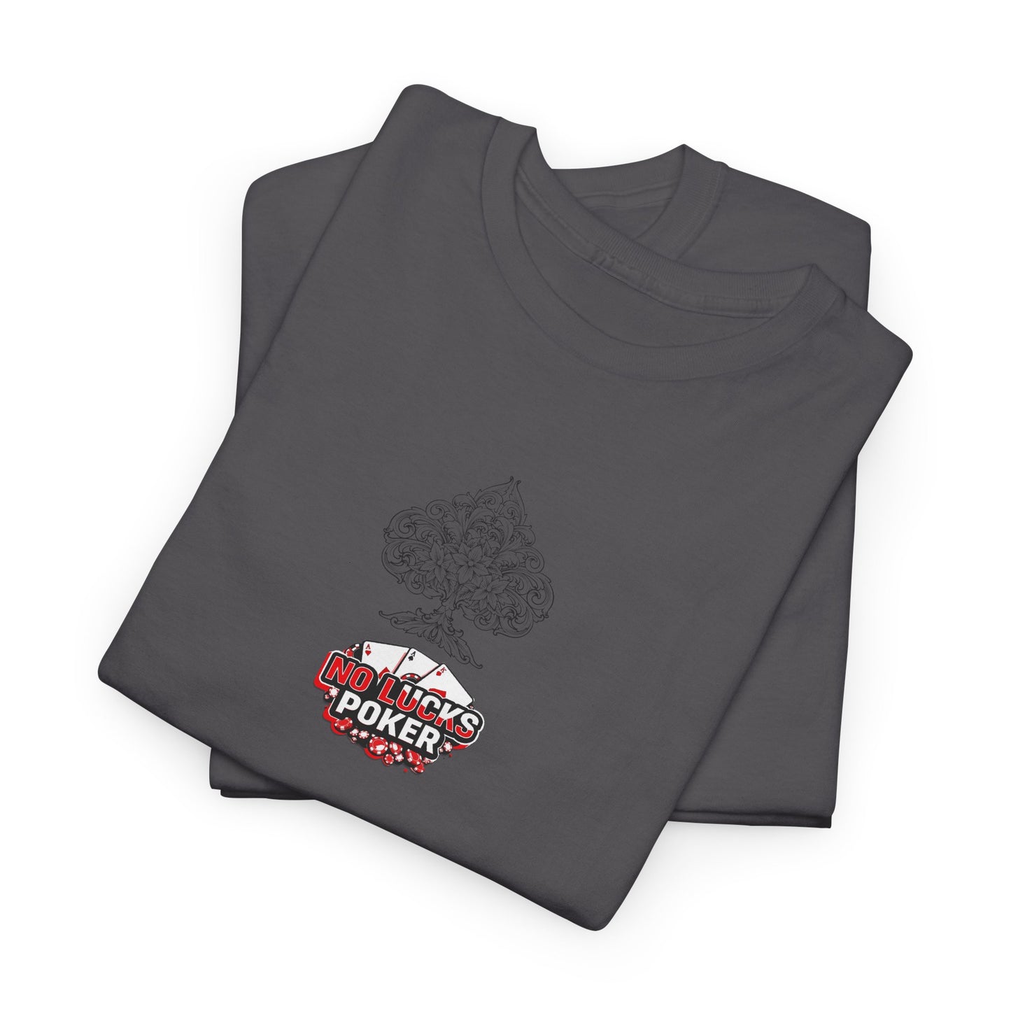 No Lucks Given Logo Poker T-Shirt | Built for Players, Not Luck