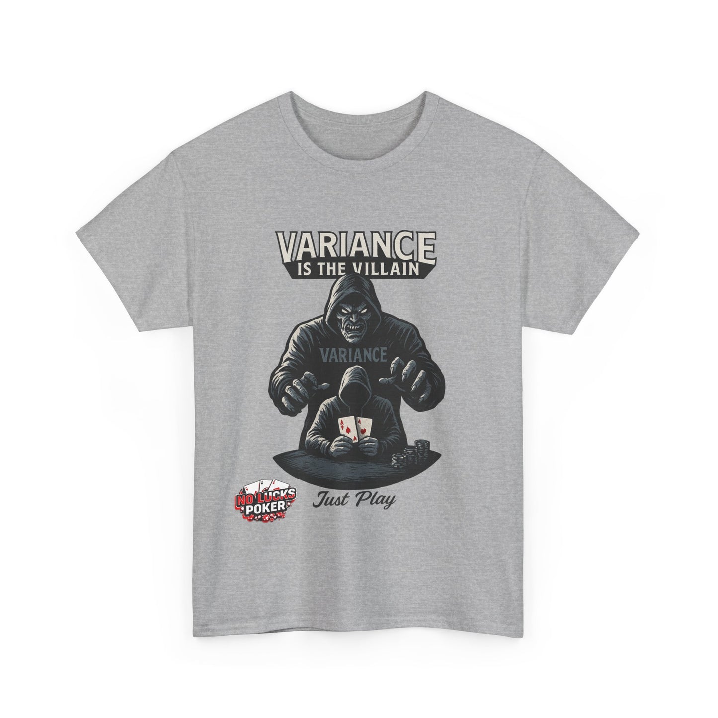 Variance is the Villain Poker T-Shirt | Zero Lucks – Fight the Swings