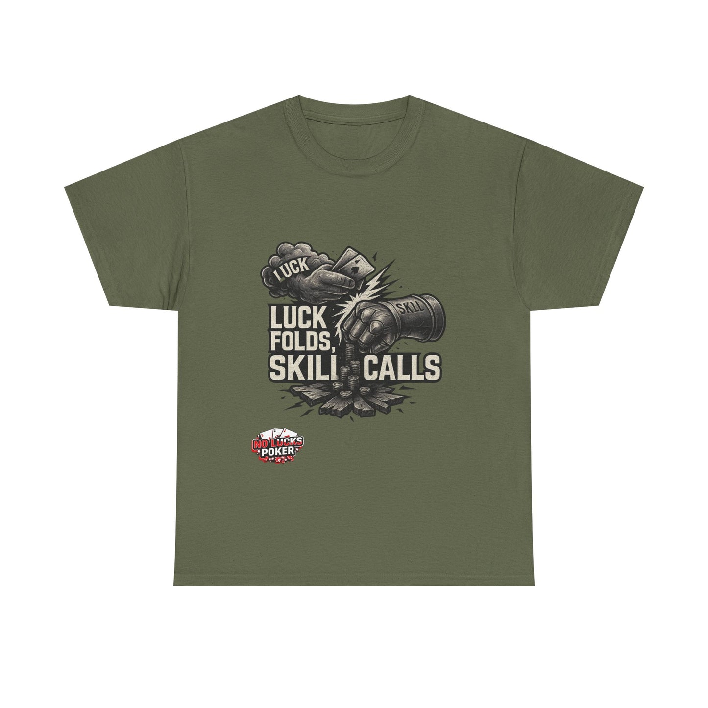 Luck Folds Skill Calls Poker T-Shirt | Zero Lucks – Pure Grind