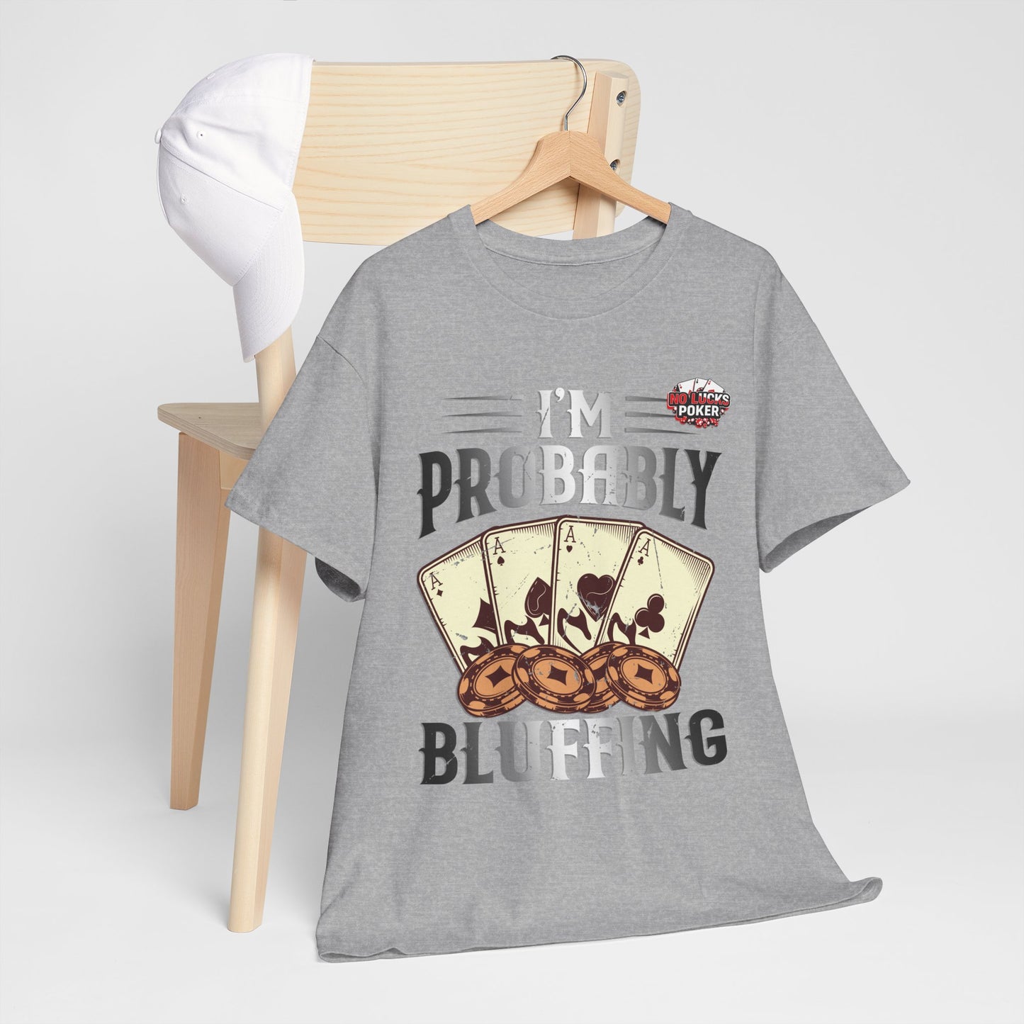 I'm Probably Bluffing Unisex Heavy Cotton Tee