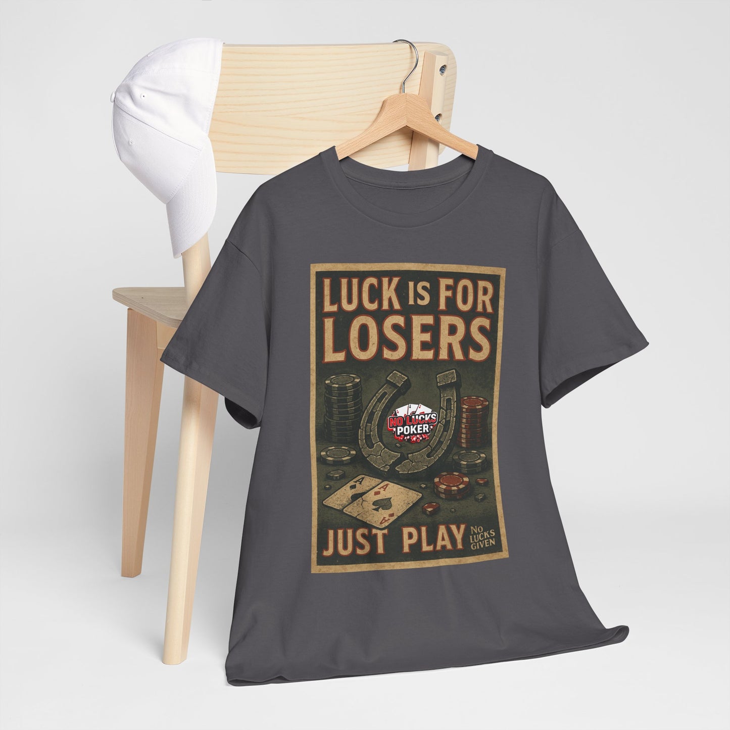 Luck is for Losers Poker T-Shirt | Zero Lucks – Skill Over Chance