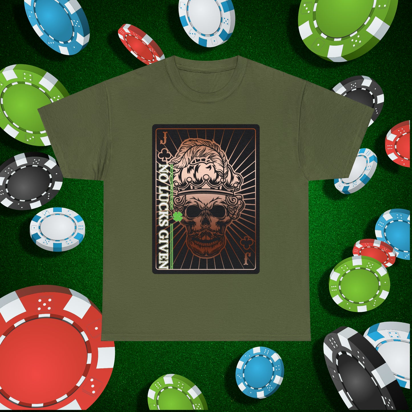No Lucks Given Jack Skull in Crown of Clubs Copper Poker T-Shirt Must have Good Luck All-in