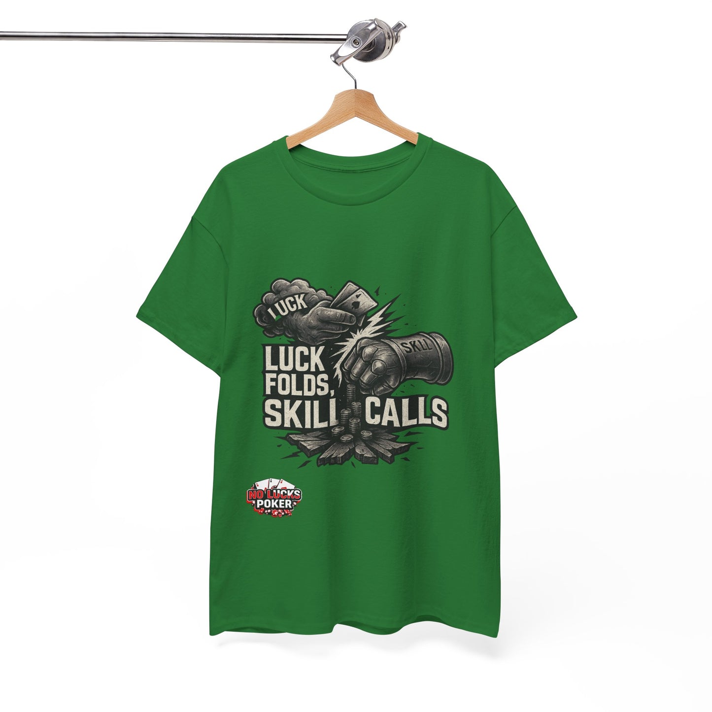 Luck Folds Skill Calls Poker T-Shirt | Zero Lucks – Pure Grind