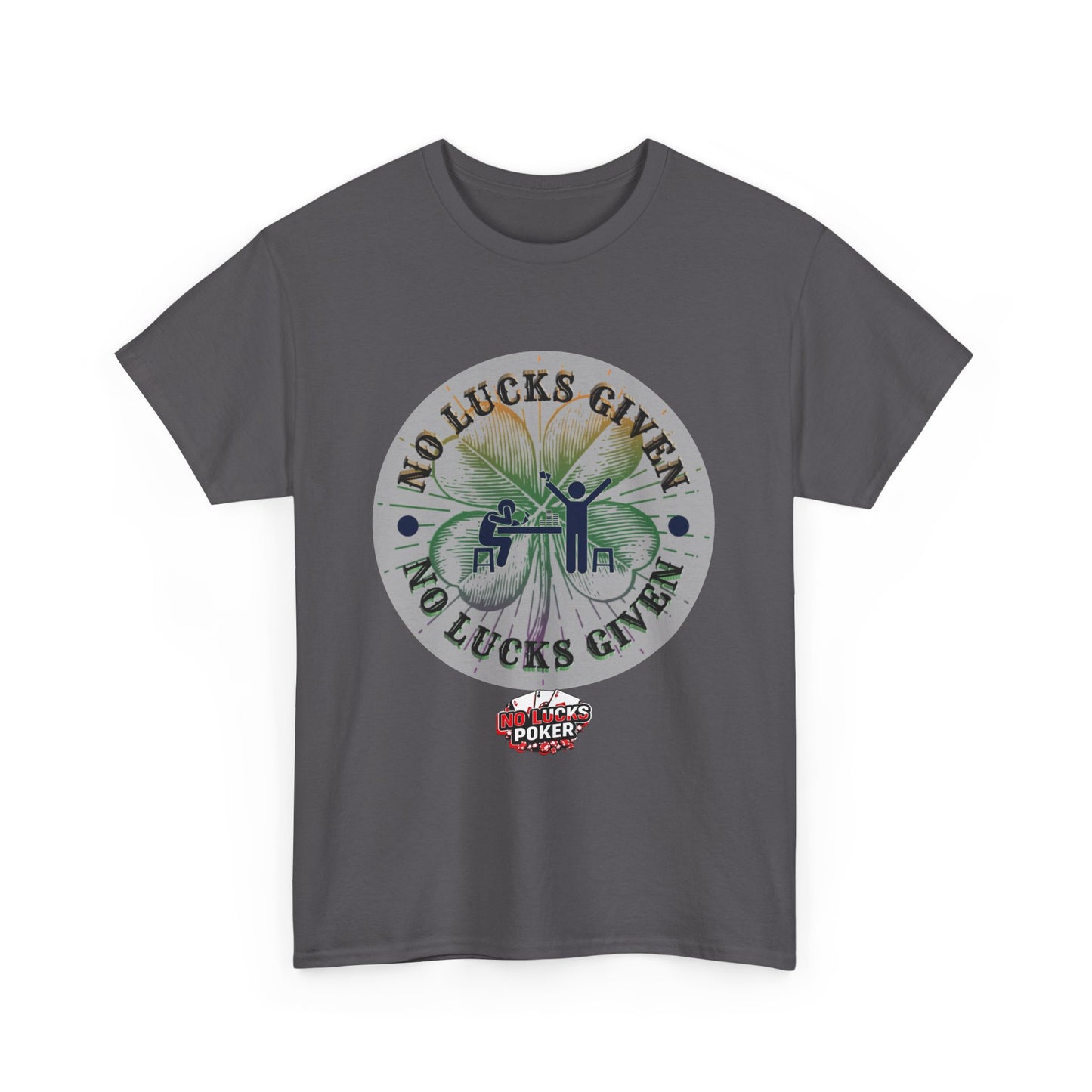No Lucks Given – Large Clover Poker T-Shirt | Skill Over Luck