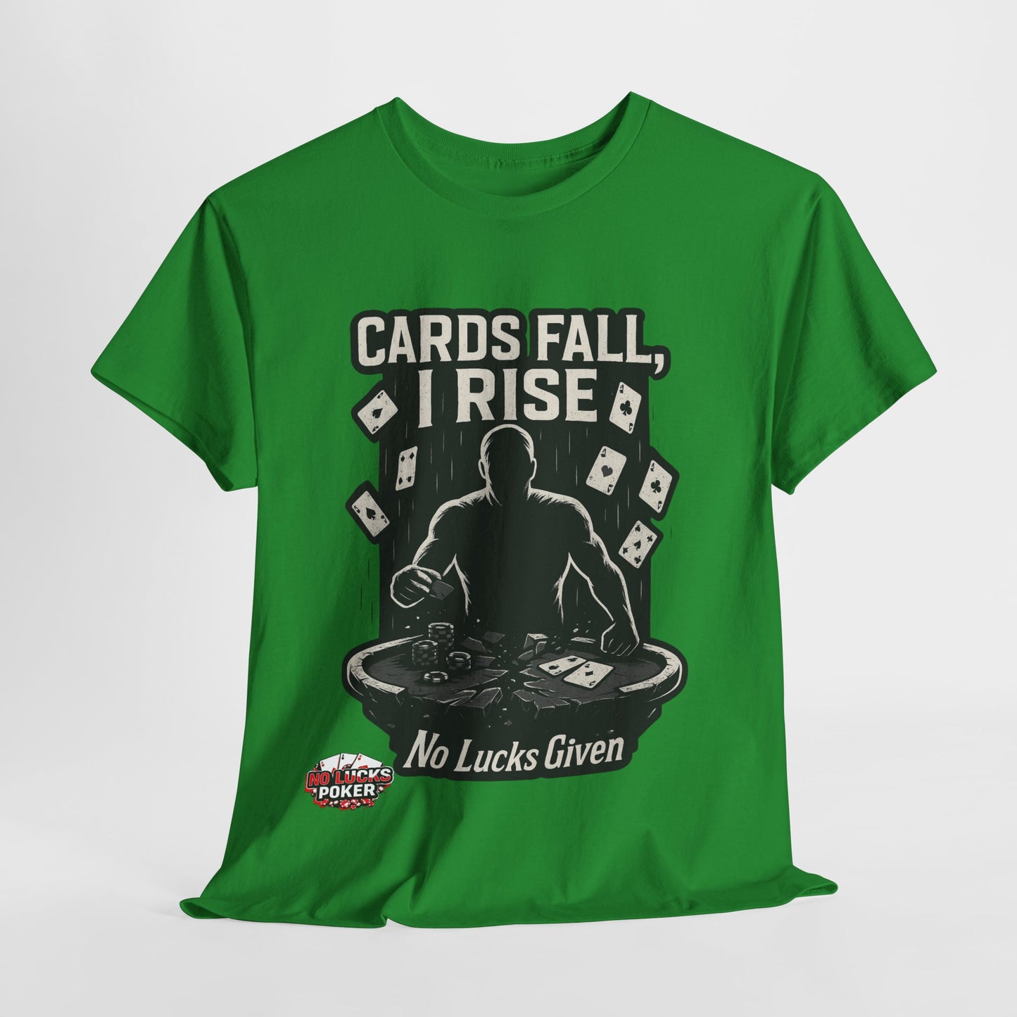 Cards Fall, I Rise Poker T-Shirt | Zero Lucks – Rise Above