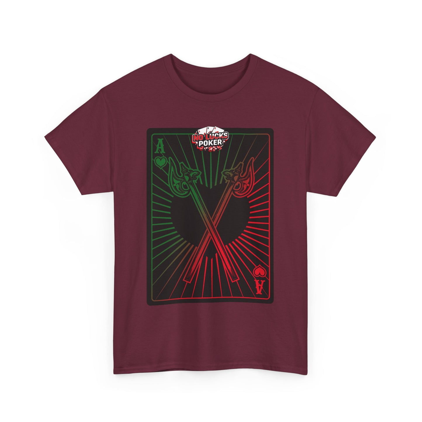 No Lucks Given Ace of Hearts card with two big axes Green Red Poker T-Shirt Must have Good Luck All-in