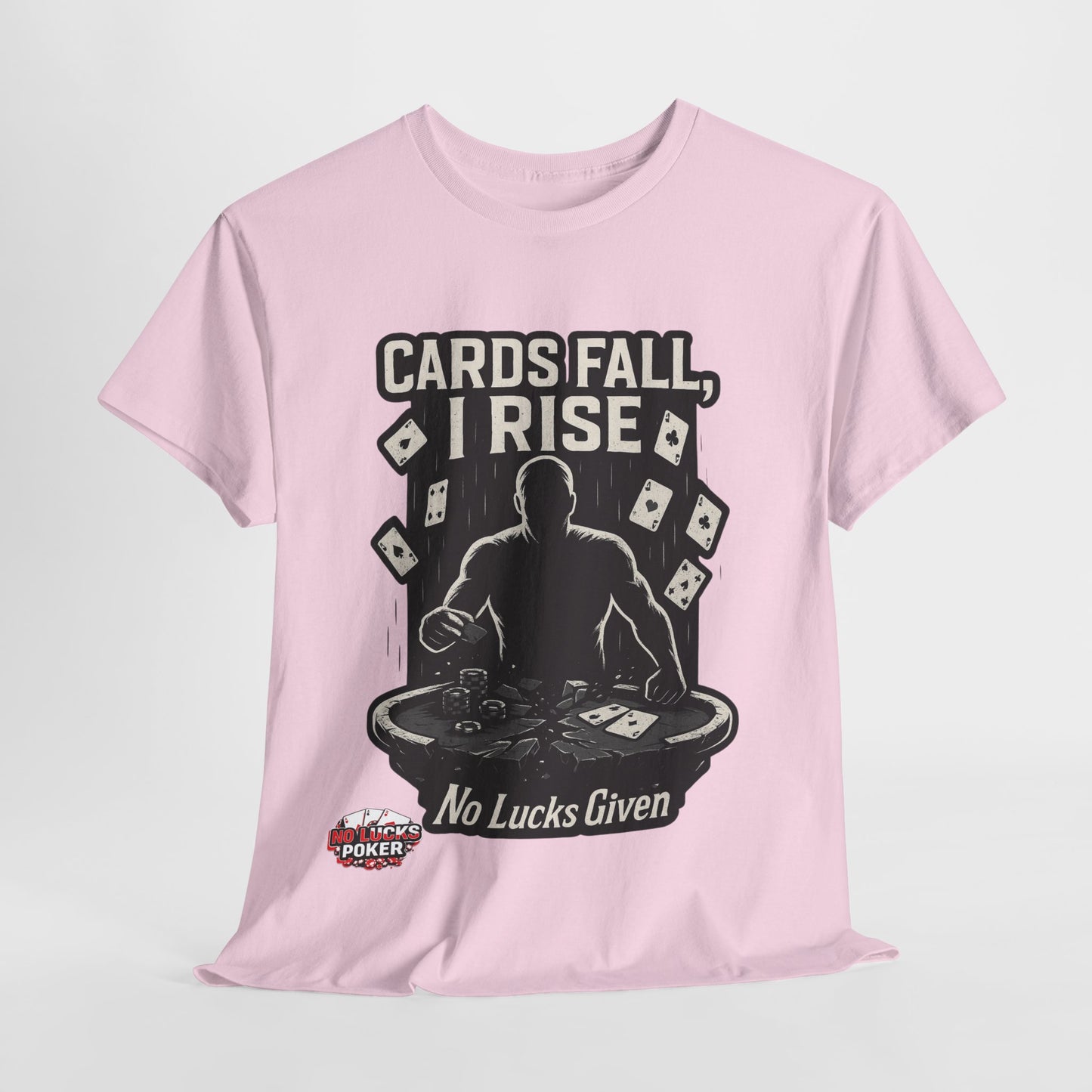 Cards Fall, I Rise Poker T-Shirt | Zero Lucks – Rise Above