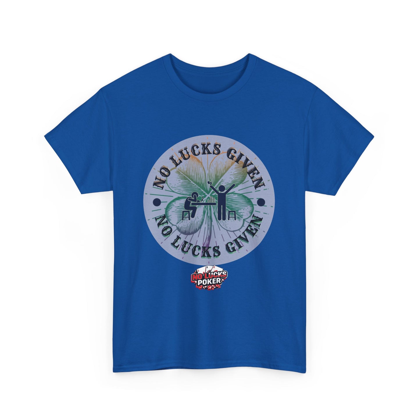 No Lucks Given – Large Clover Poker T-Shirt | Skill Over Luck