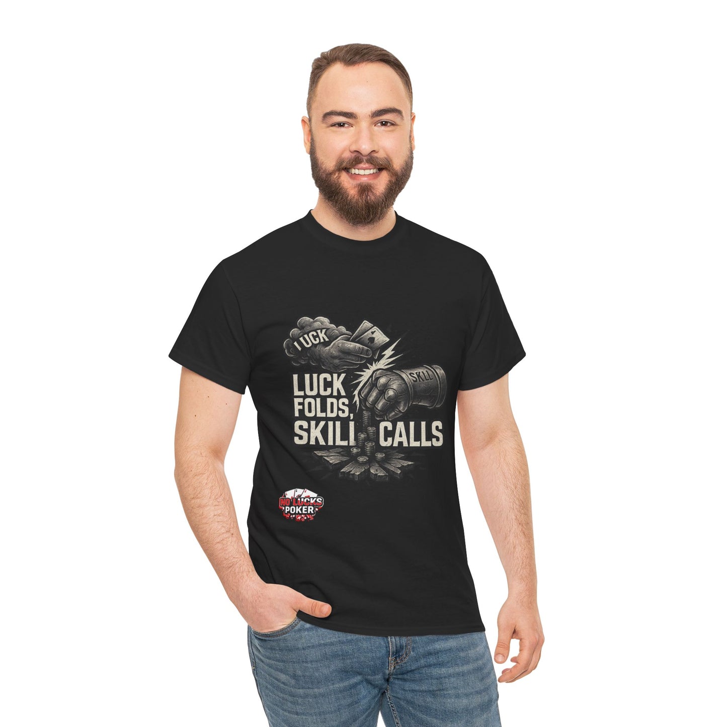 Luck Folds Skill Calls Poker T-Shirt | Zero Lucks – Pure Grind