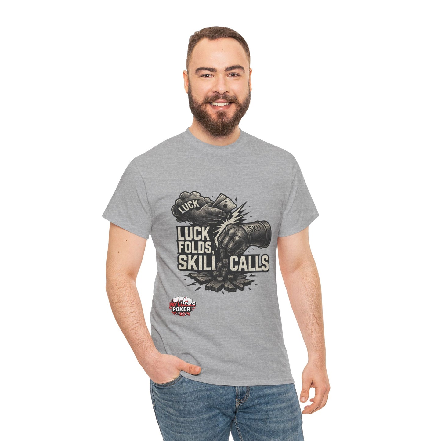 Luck Folds Skill Calls Poker T-Shirt | Zero Lucks – Pure Grind