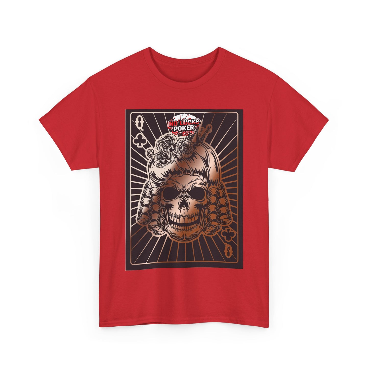 No Lucks Given Angry Queen of Clubs Copper Poker T-Shirt Must have Good Luck All-in