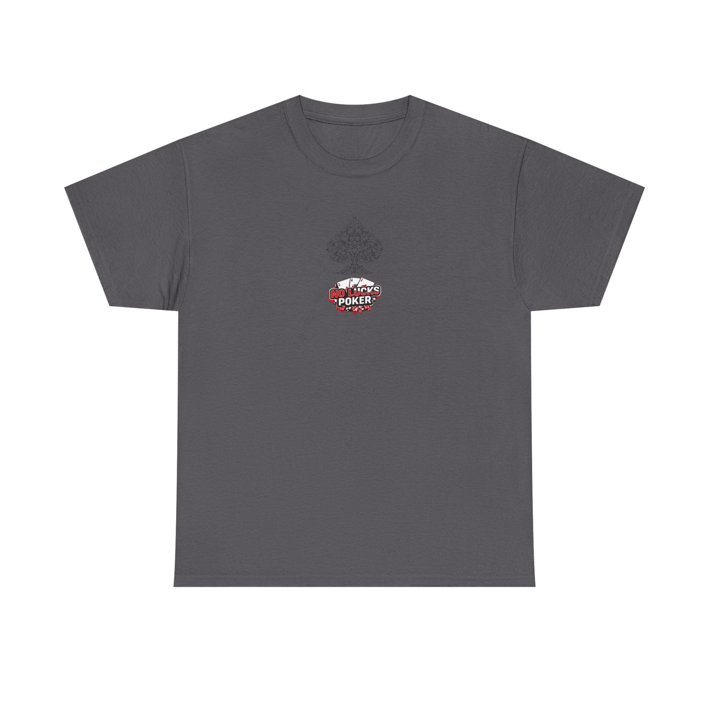 No Lucks Given Logo Poker T-Shirt | Built for Players, Not Luck