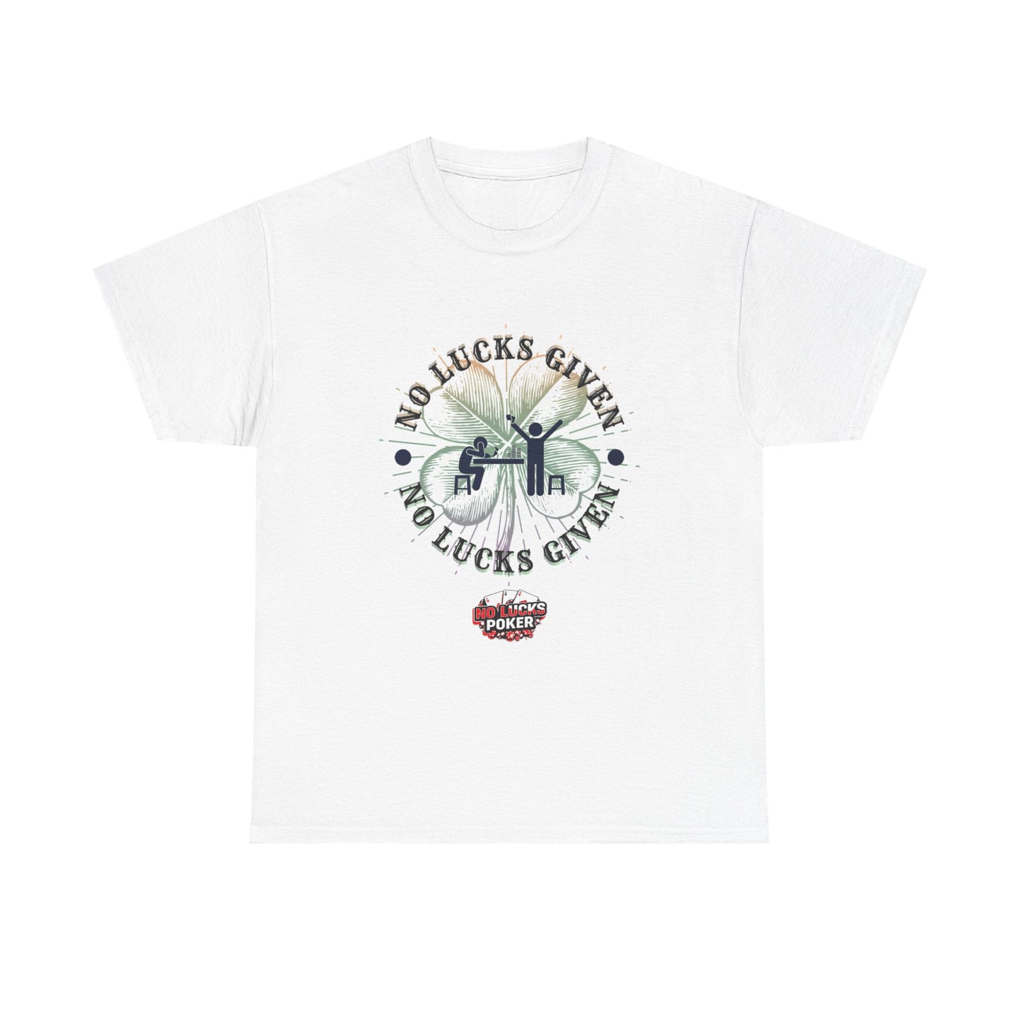 No Lucks Given – Large Clover Poker T-Shirt | Skill Over Luck