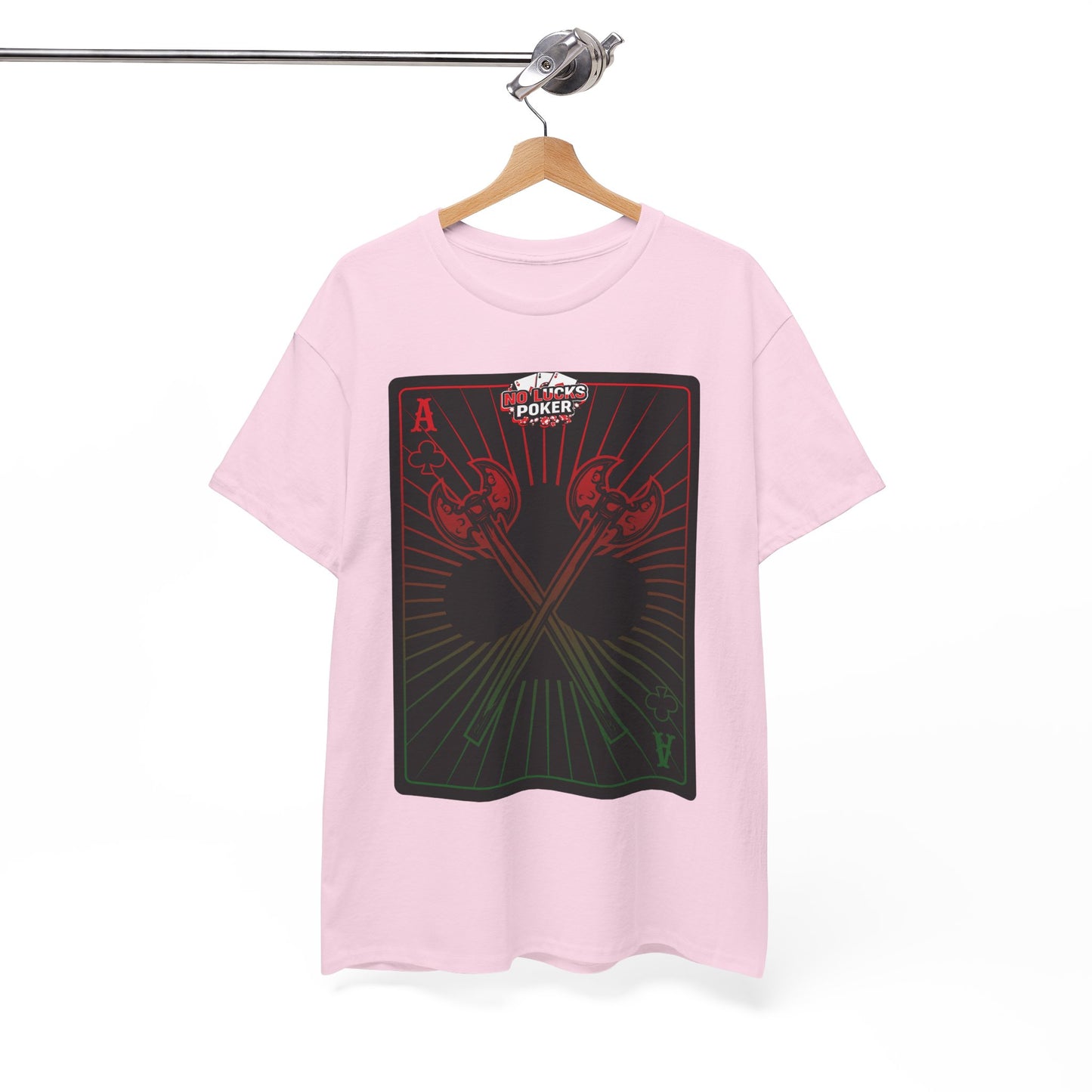 No Lucks Given Ace of Clubs card with two big axes Red Green Poker T-Shirt Must have Good Luck All-in