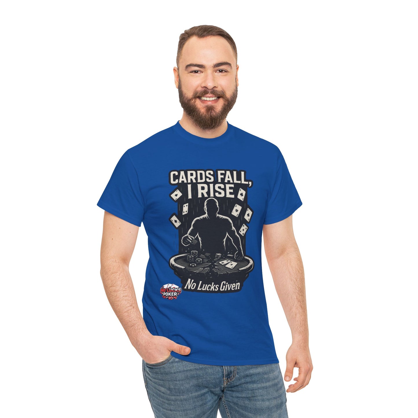 Cards Fall, I Rise Poker T-Shirt | Zero Lucks – Rise Above
