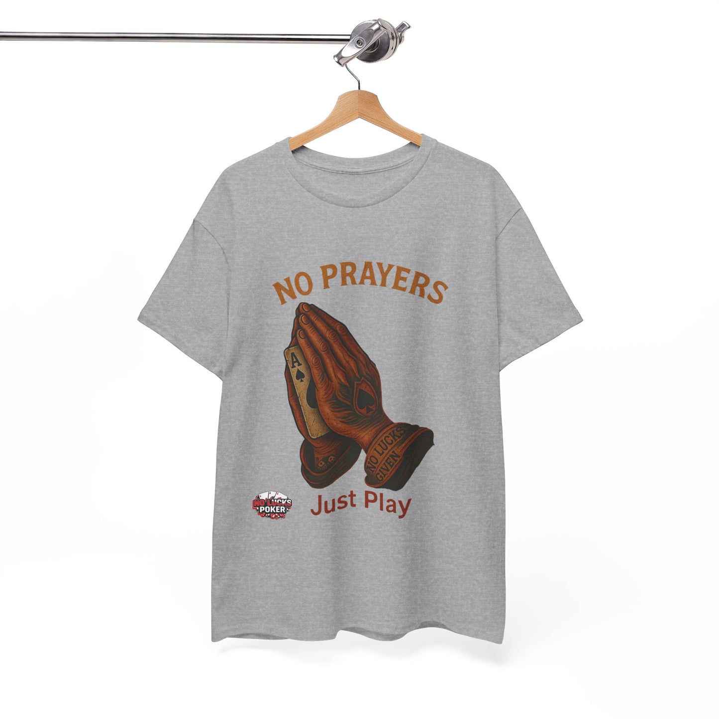 No Prayers Just Play Poker T-Shirt | Zero Lucks – Skill Over Superstition