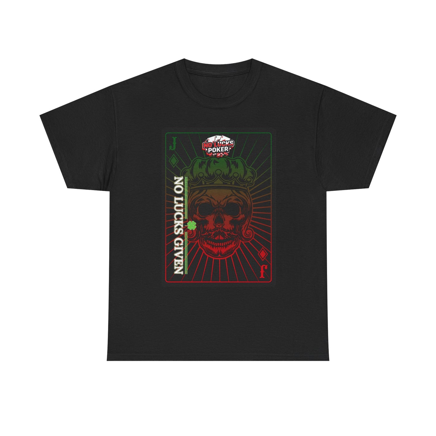 No Lucks Given – Jack Skull Crown Poker Tee (Green & Red Edition)