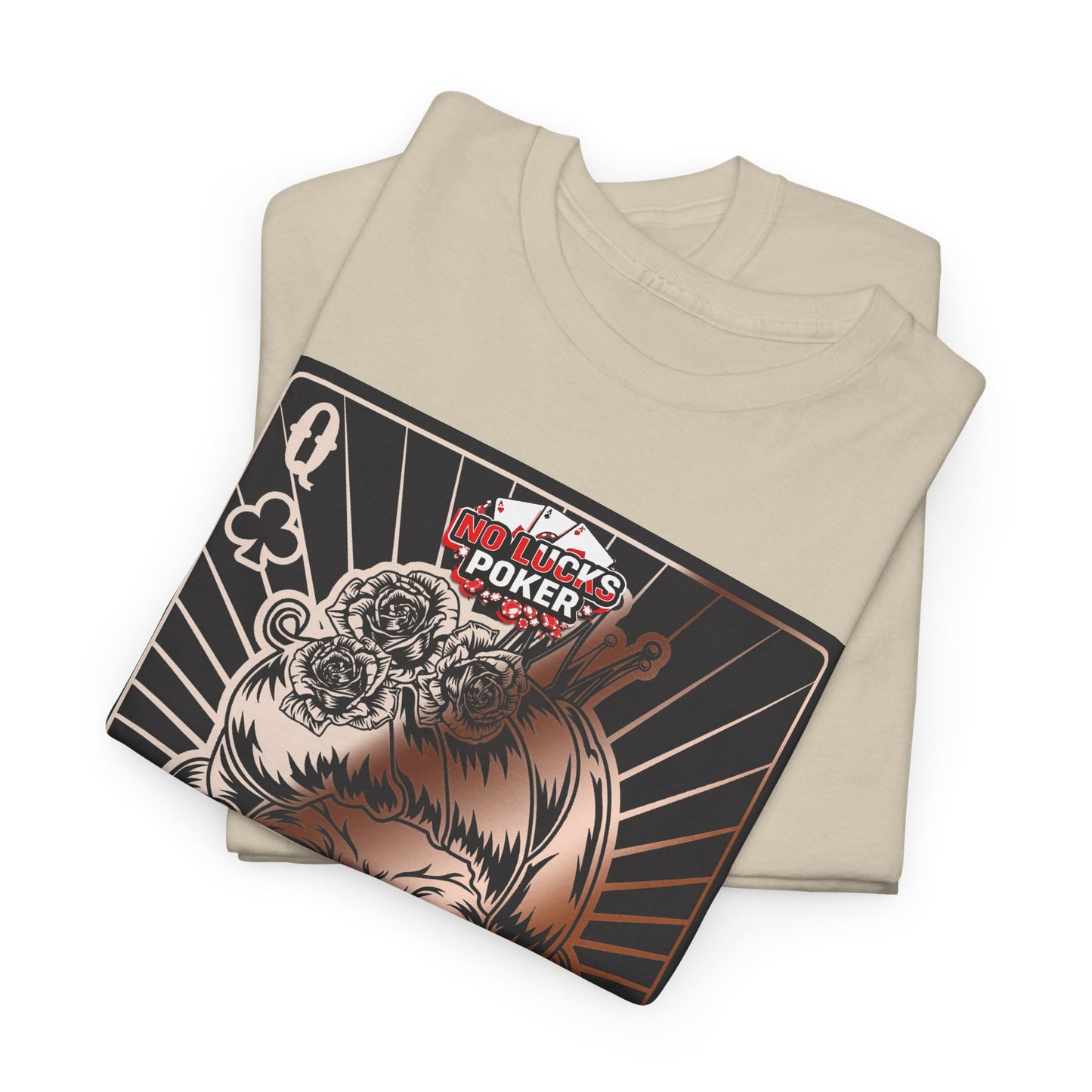 No Lucks Given Angry Queen of Clubs Copper Poker T-Shirt Must have Good Luck All-in