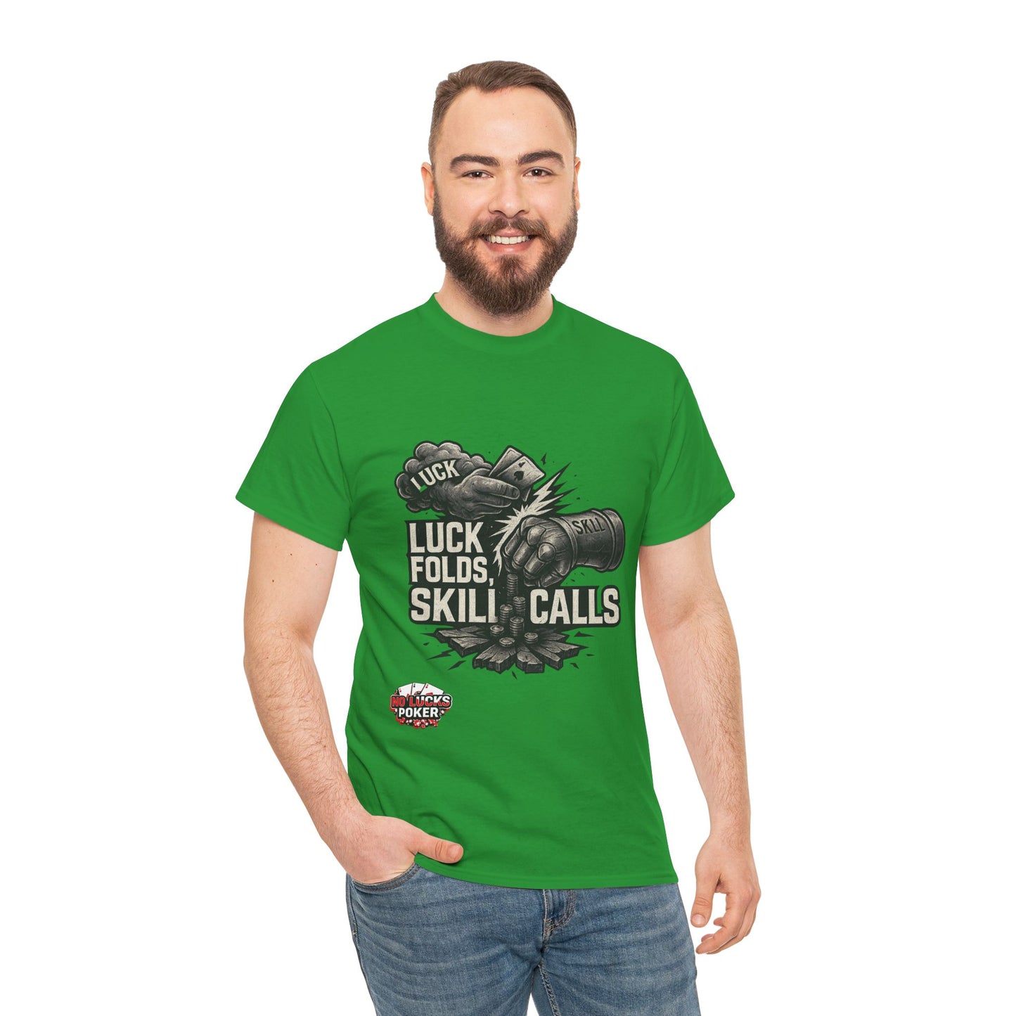 Luck Folds Skill Calls Poker T-Shirt | Zero Lucks – Pure Grind