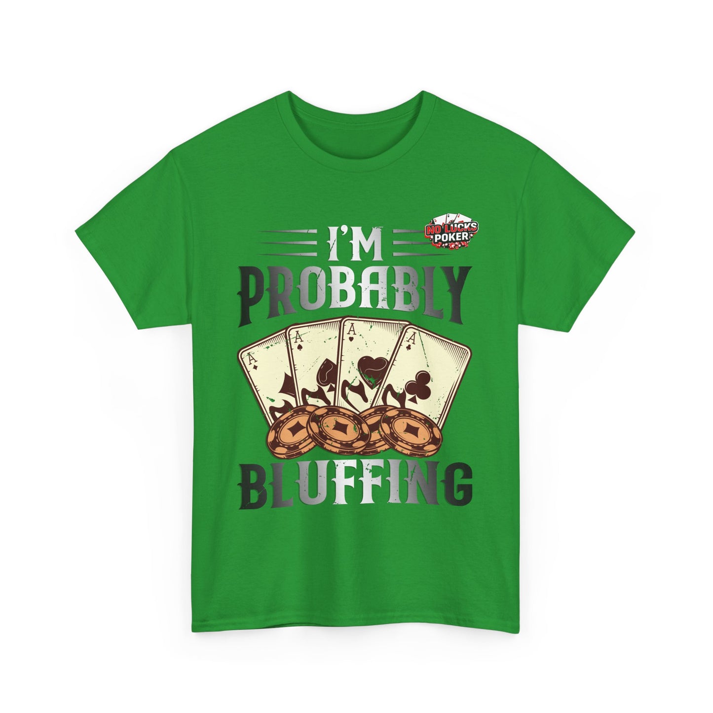 I'm Probably Bluffing Unisex Heavy Cotton Tee