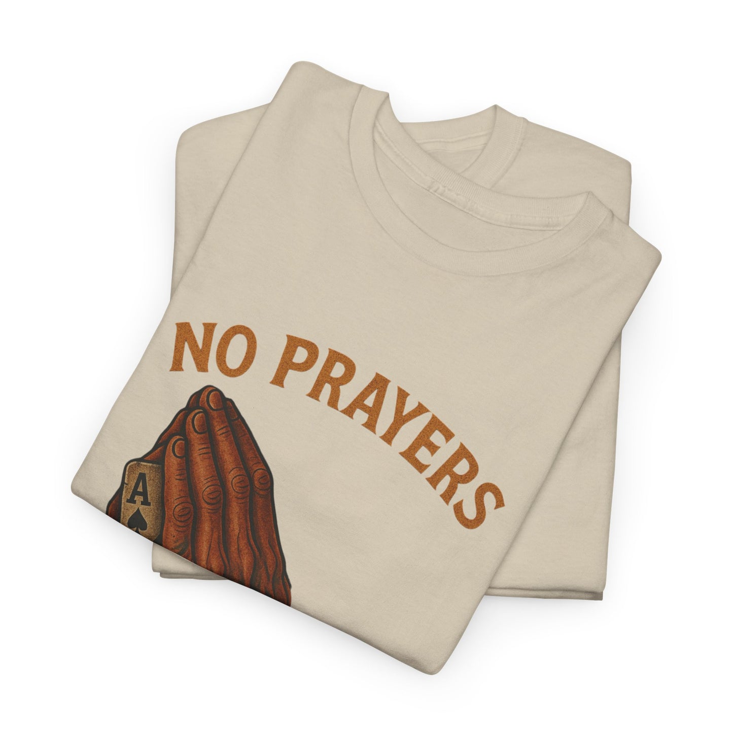 No Prayers Just Play Poker T-Shirt | Zero Lucks – Skill Over Superstition
