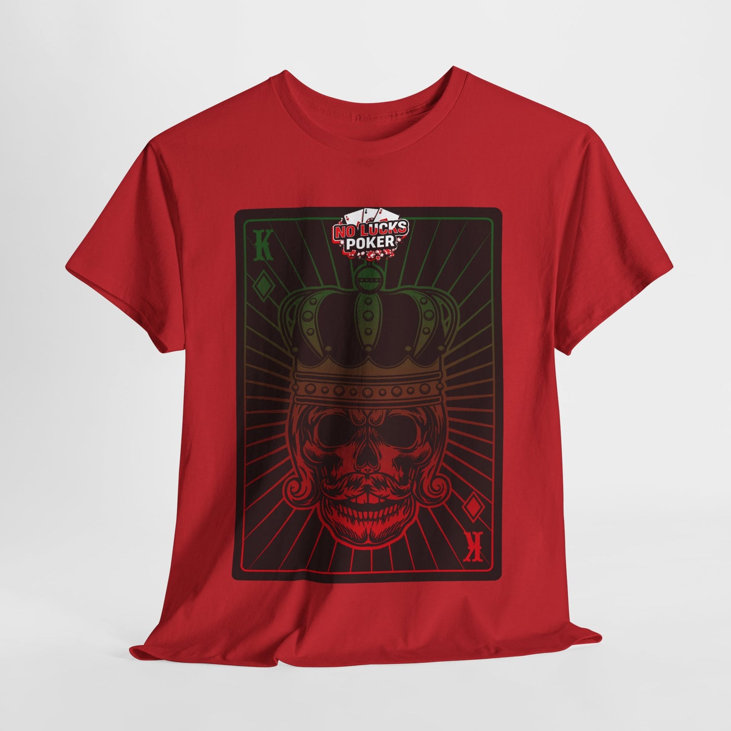 No Lucks Given Royal Skull King of Diamonds Red and Green Poker T-Shirt Must have Good Luck All-in